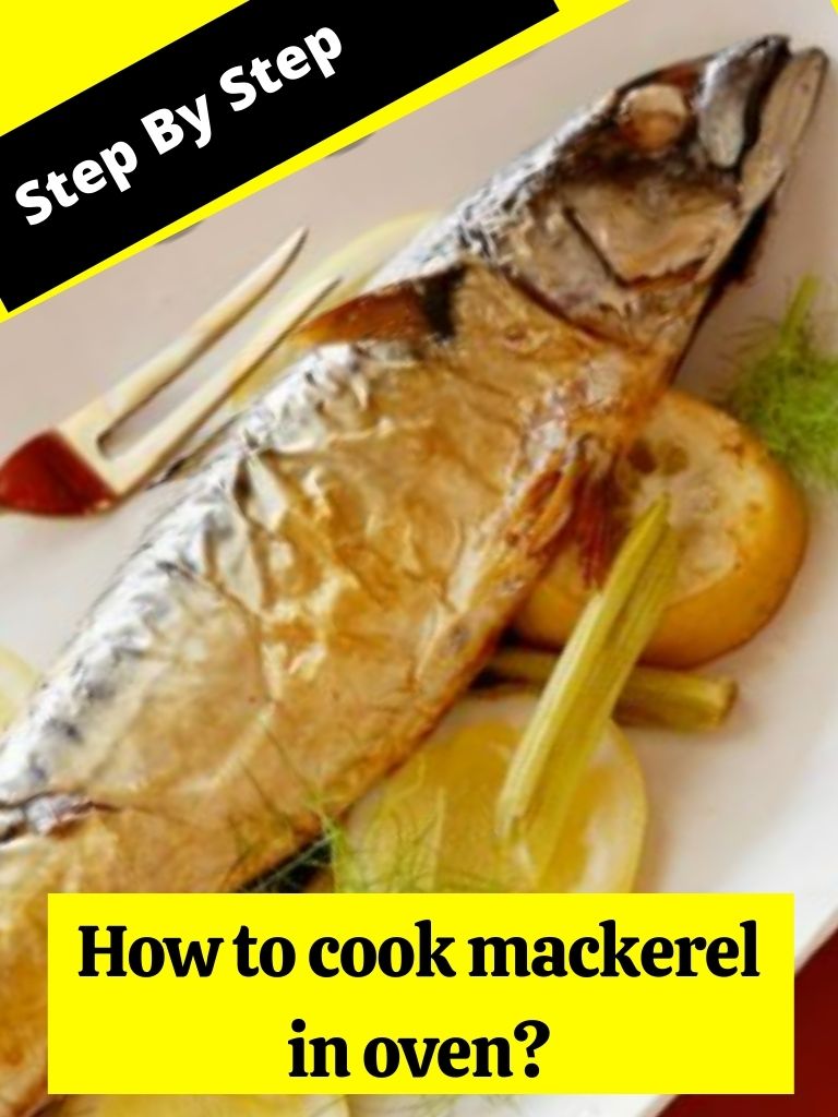 How to cook Mackerel in oven? How to Cook Guides