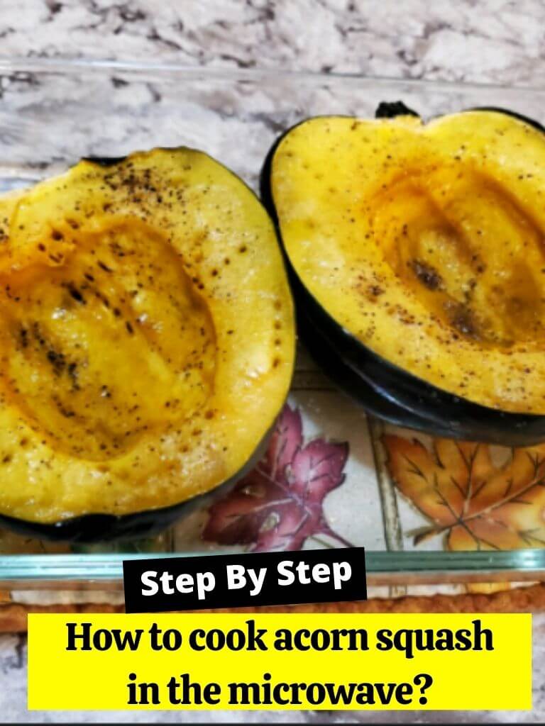 How to cook acorn squash in the microwave? How to Cook Guides