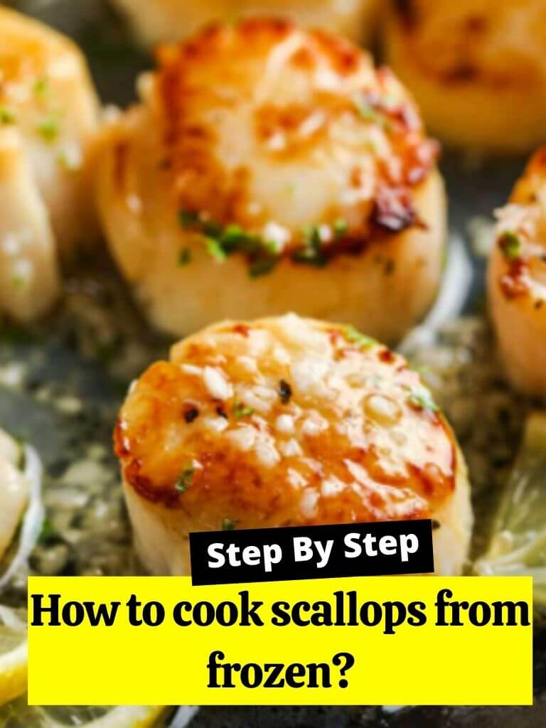 How to cook scallops from frozen? How to Cook Guides