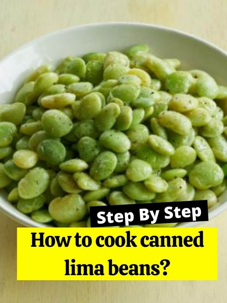 How to cook canned lima beans? How to Cook Guides