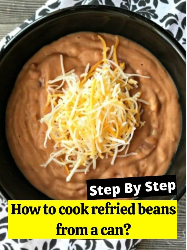 How to cook refried beans from a can? How to Cook Guides