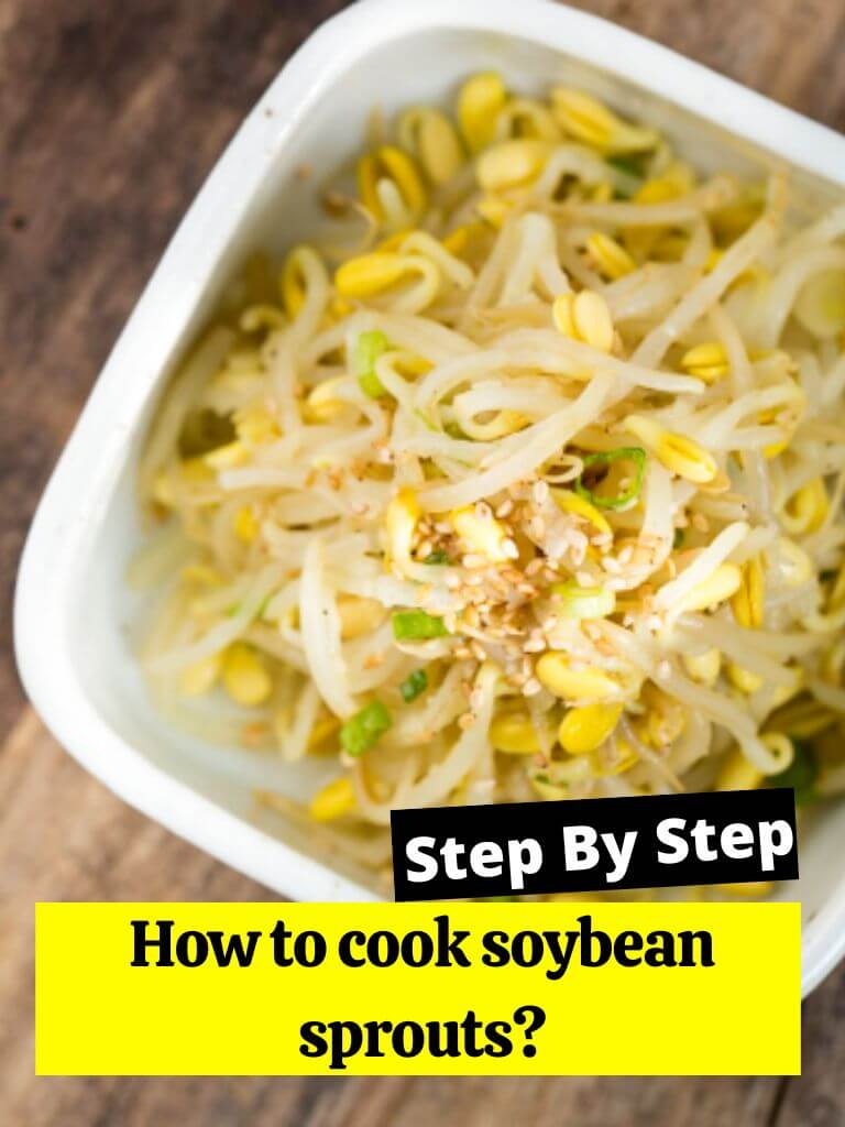 How to cook soybean sprouts? How to Cook Guides