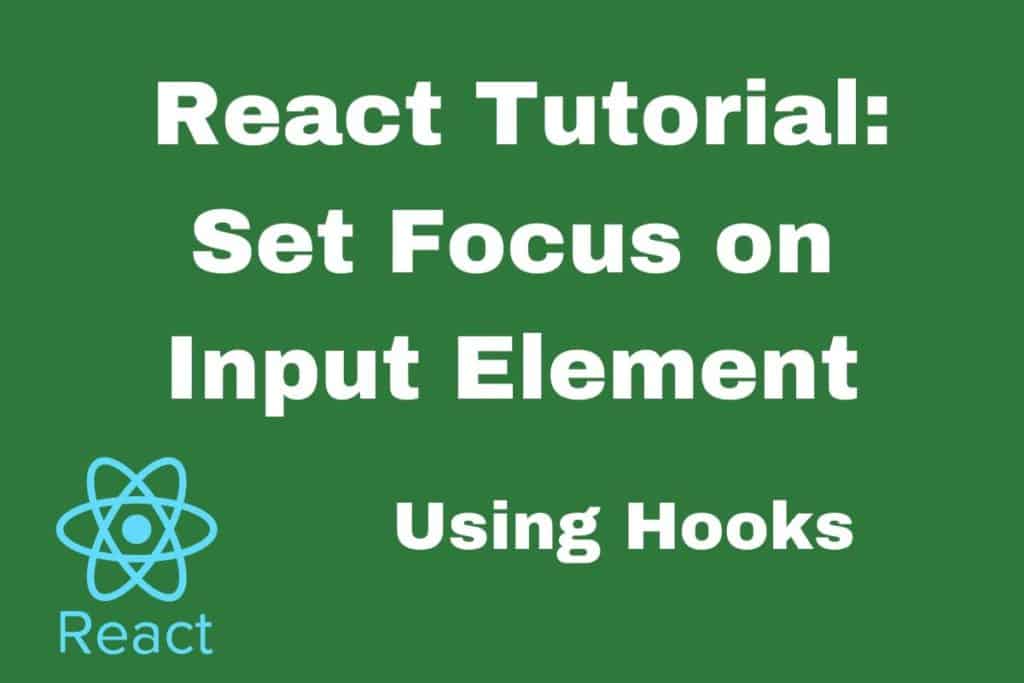 How to Set Focus on an Input Element in React using Hooks HowToCreateApps