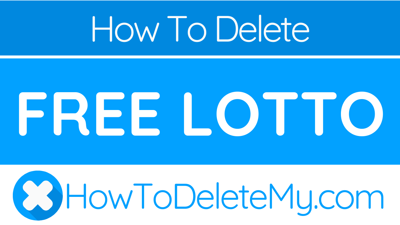 How to Delete or Cancel Free Lotto HowToDeleteMy