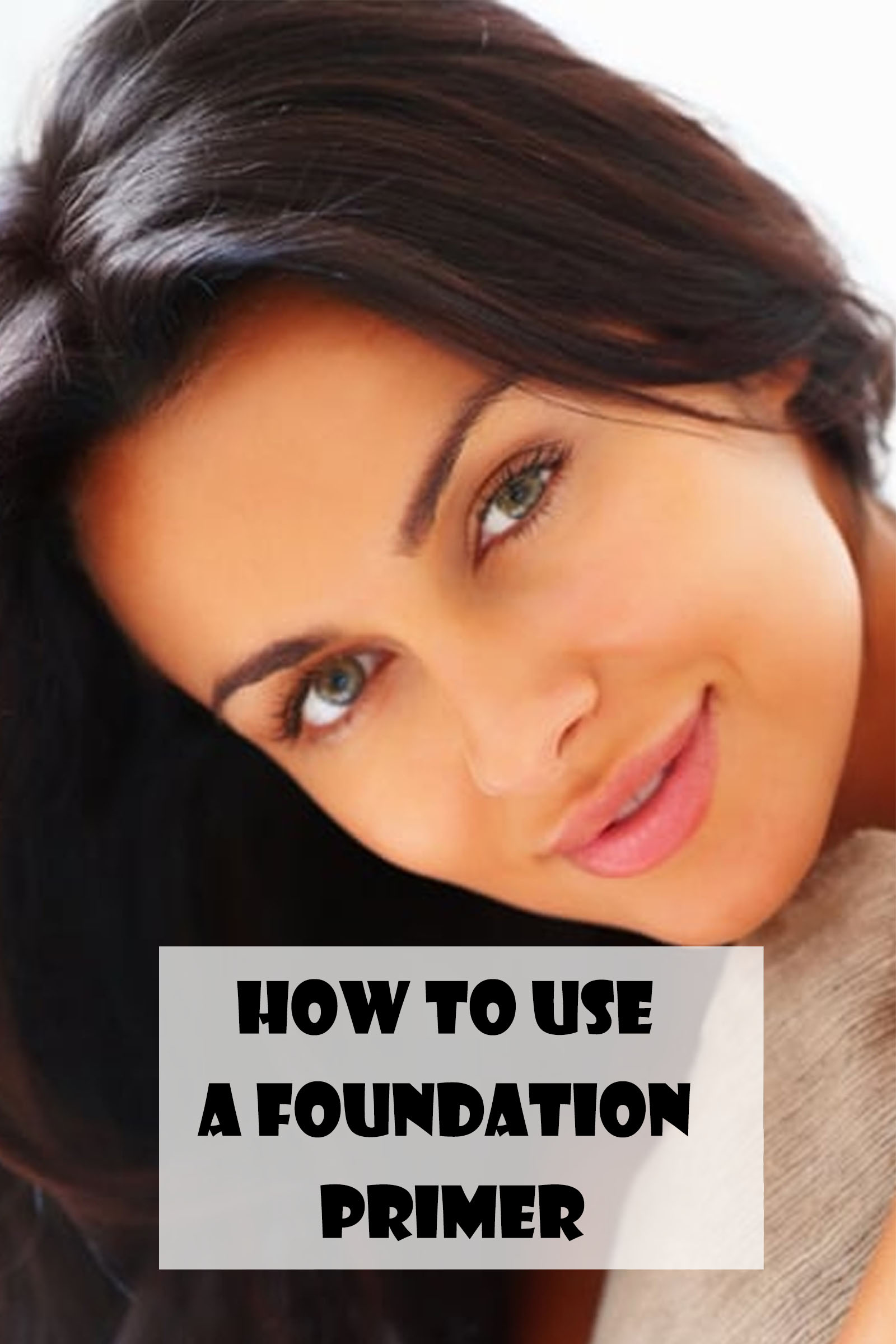 How to Use a Foundation Primer How To Do Easy