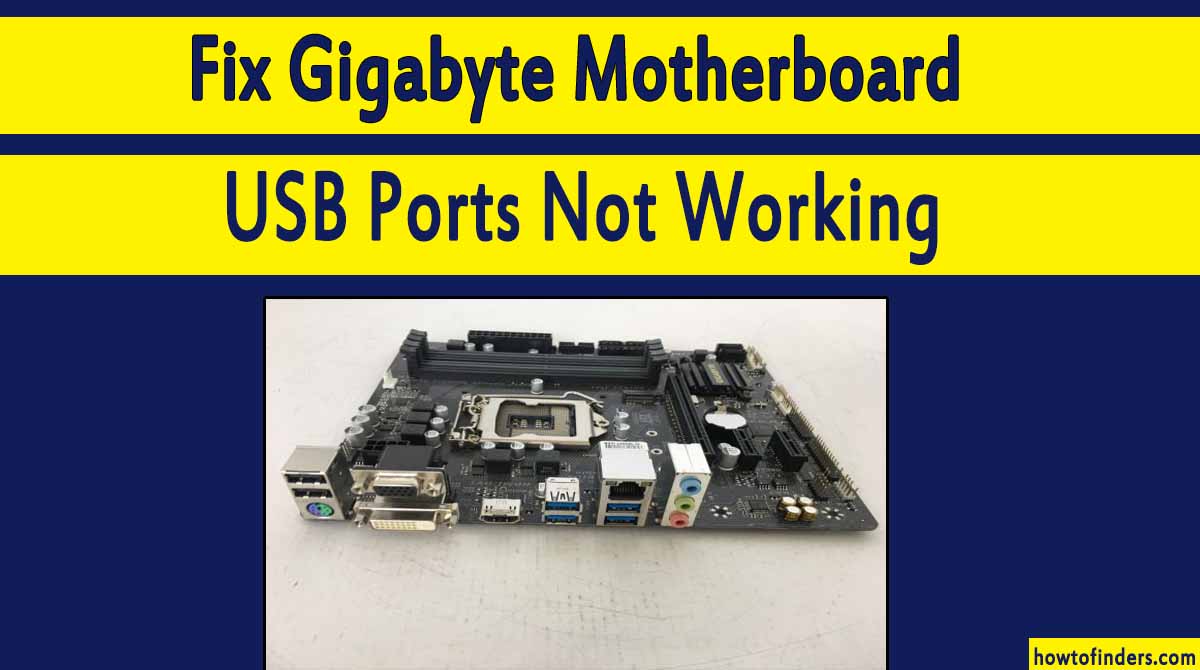 Fix Gigabyte Motherboard USB Ports Not Working How To Finders