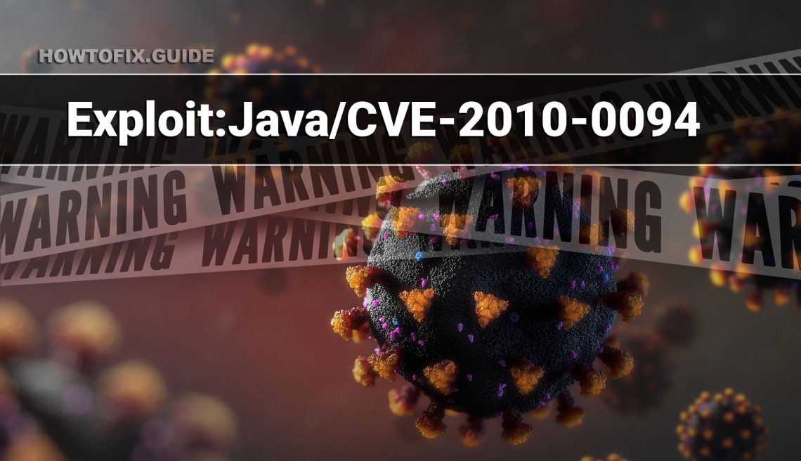ExploitJava/CVE20100094 — Virus Removal Guide