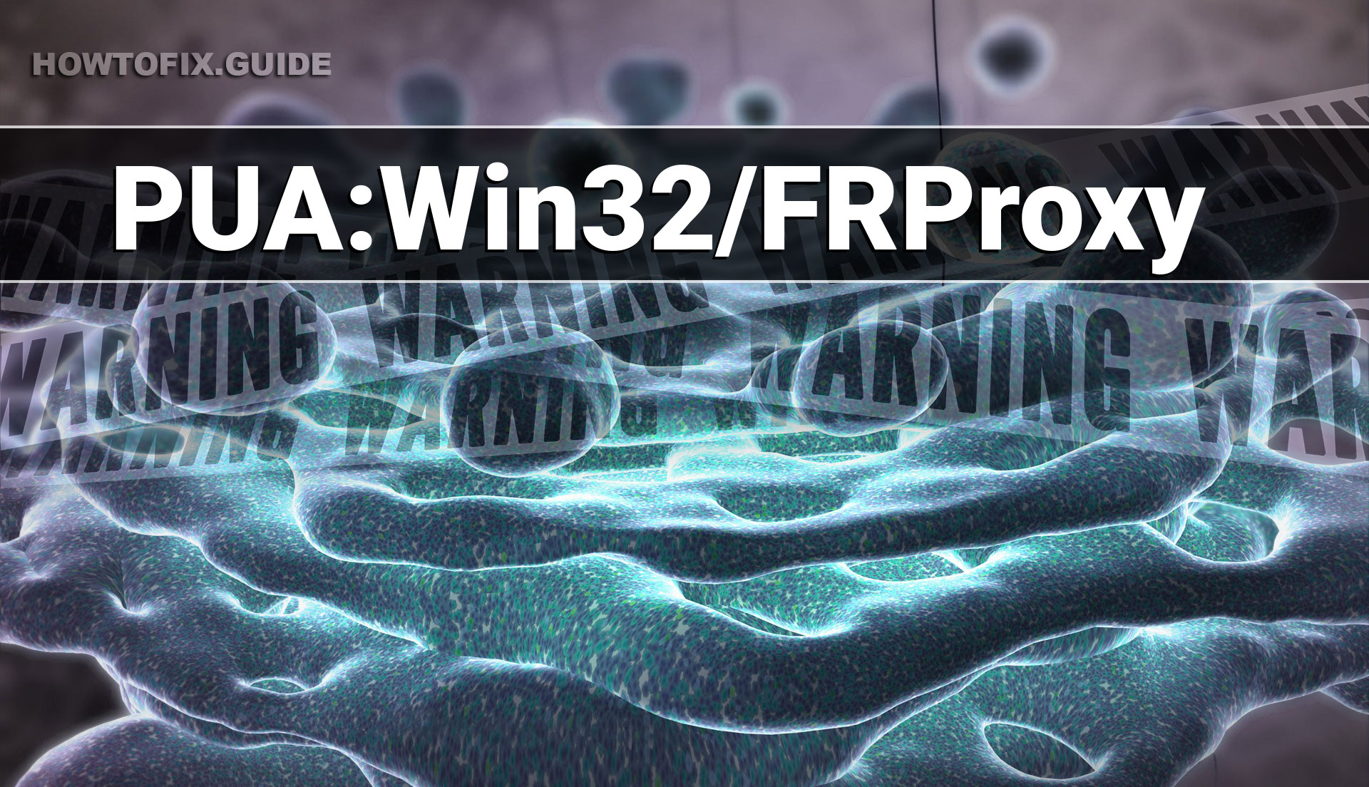 PUAWin32/FRProxy — FRProxy PUA Removal Guide