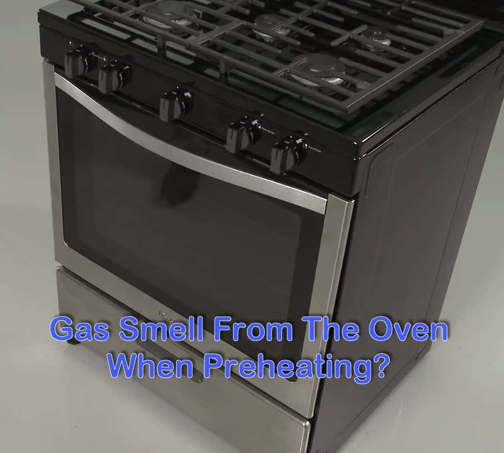Top 2 Reasons Why oven Smells like gas When Preheating How To Fix It