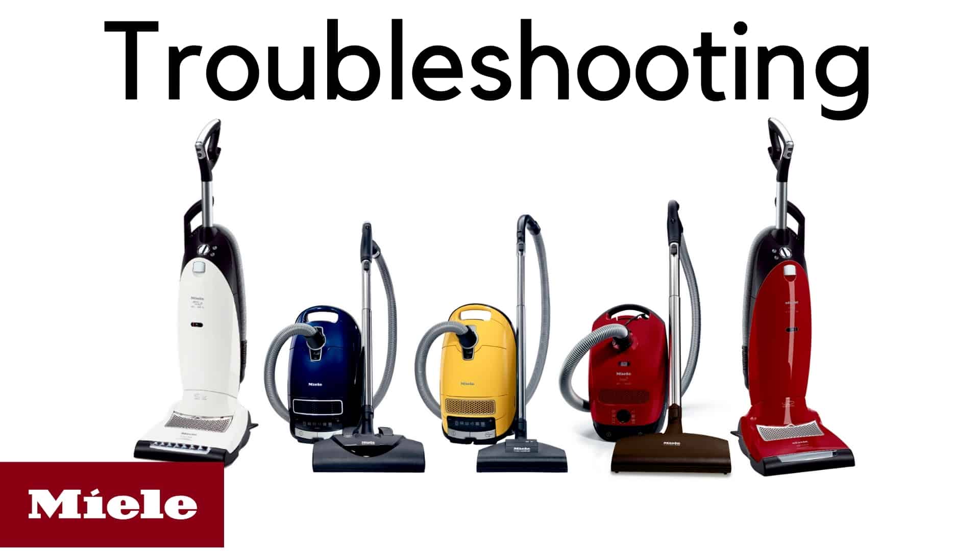 Miele Vacuum Troubleshooting Guide - How To Fix It