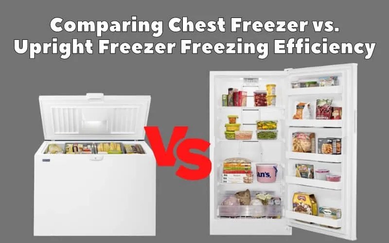 Chest Freezer vs. Upright Freezer Comparing Freezing Efficiency How To Fix It