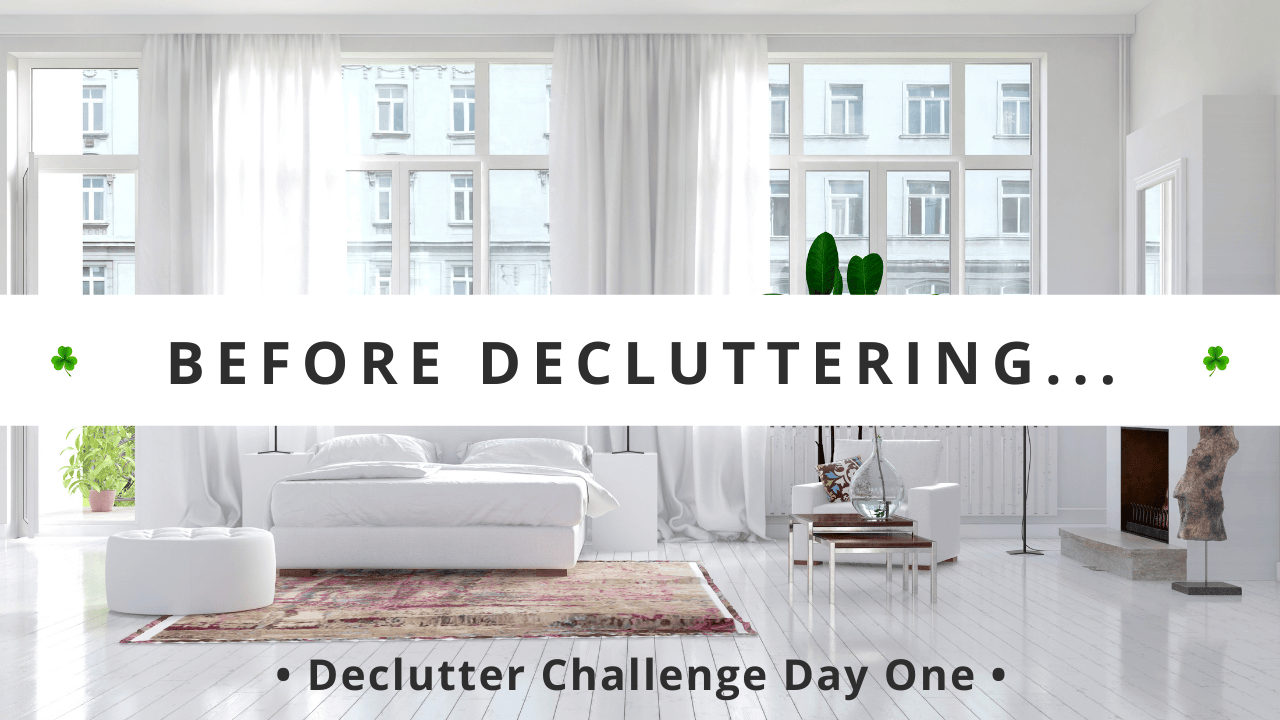 ☘️ Don’t Start Decluttering Before You Do This! What To Do BEFORE ...