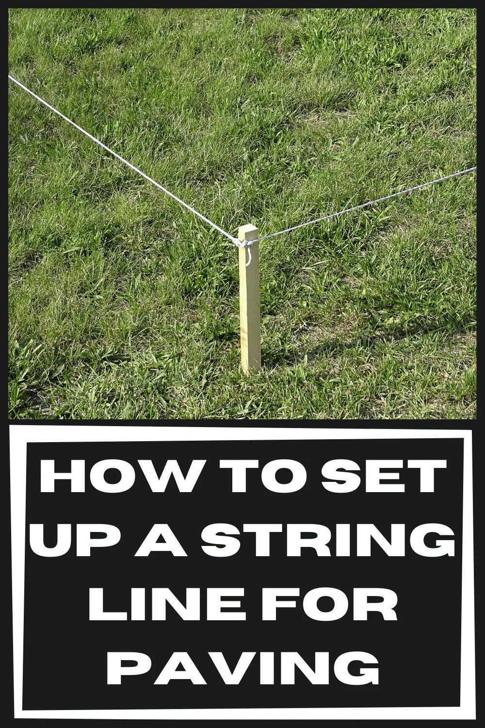 How to Set up a String Line for Paving How to Hardscape