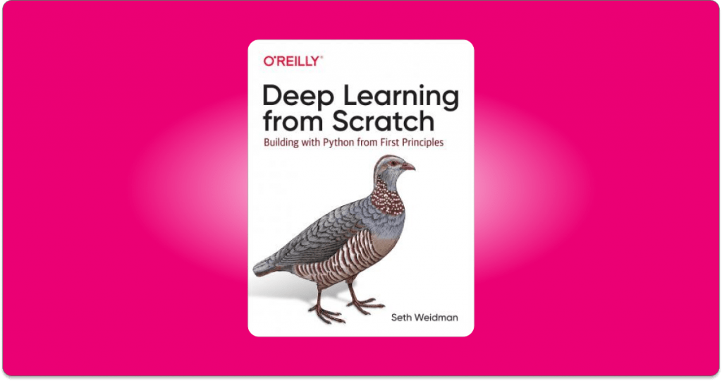 Deep learning from Scratch The book to learn Deep Learning How to
