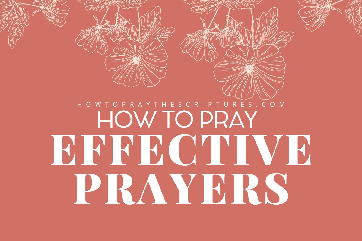 How To Pray Effective Prayers