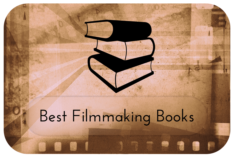 Best Filmmaking Books How To Produce Movies