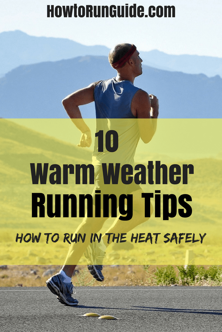 10 Warm Weather Running Tips How to Run in the Heat Safely