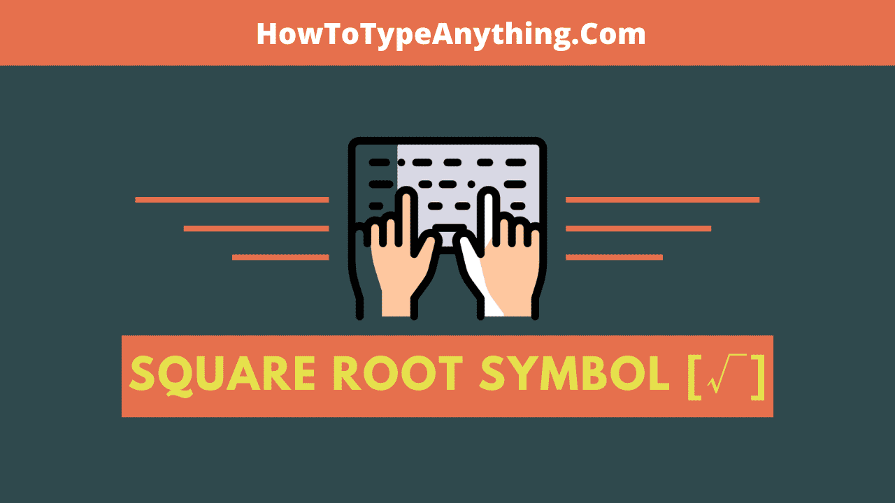 How to type Square Root Symbol [√] + Shortcut How to Type Anything