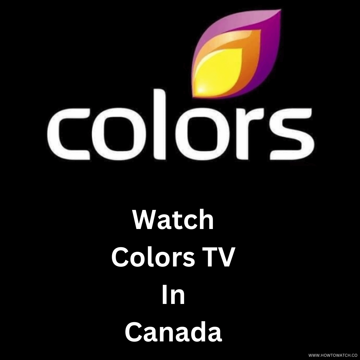How to Watch Colors TV in Canada [6 Easy Ways 2024]