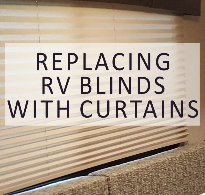 Replacing RV Blinds with Curtains How to Winterize Your RV