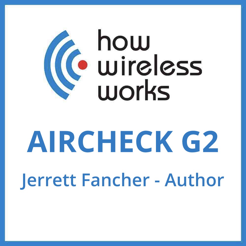 Aircheck G2 - How Wireless Works