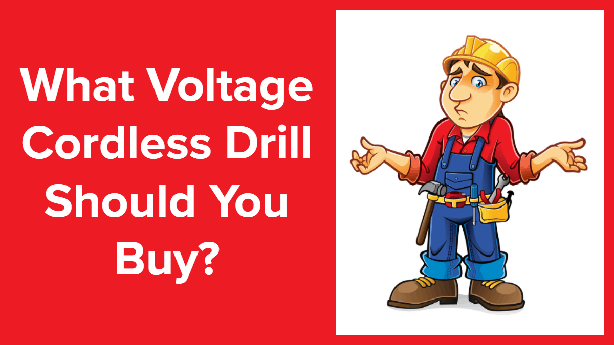 What Voltage Cordless Drill Should You Buy? (12v, 18v, 28v) Howzoo