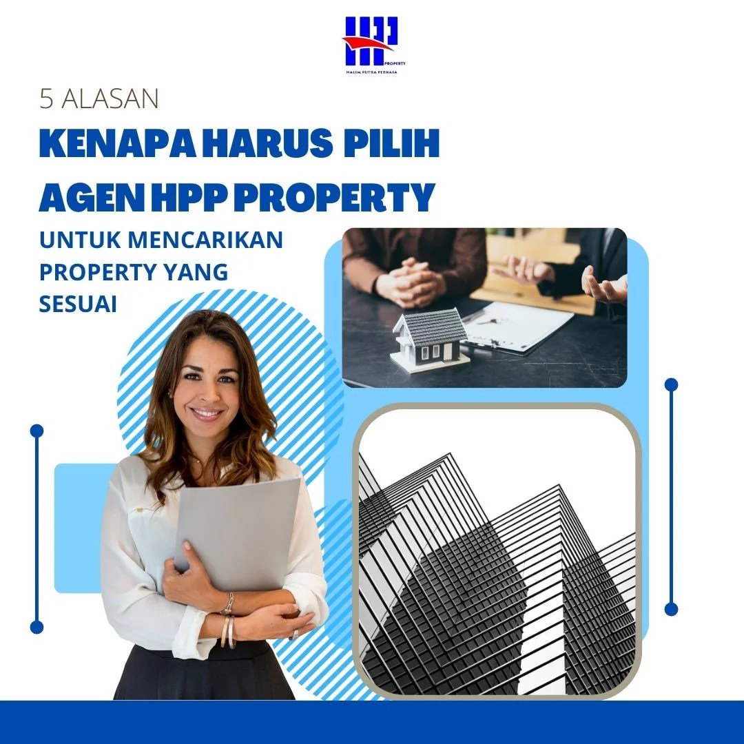 5 Alasan Kenapa Harus Pilih Agen HPP Property untuk Mencarikan Property yang Sesuai CV. Halim