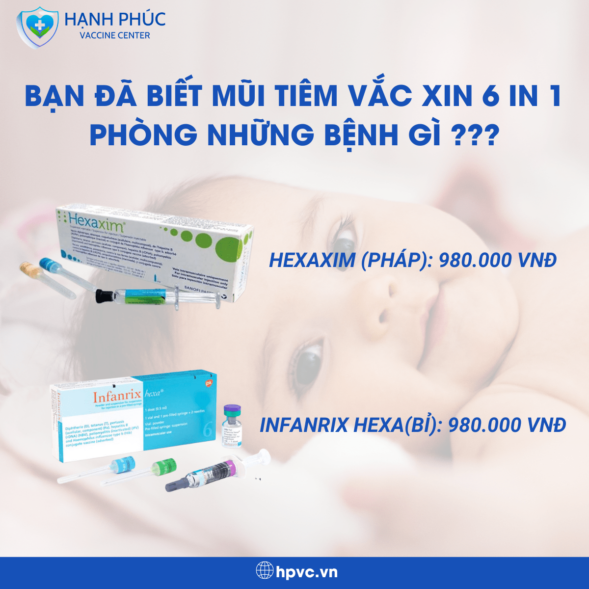 BẠN ĐÃ BIẾT MŨI TIÊM VẮC XIN 6 IN 1 PHÒNG NHỮNG BỆNH GÌ ??? Hanh Phuc