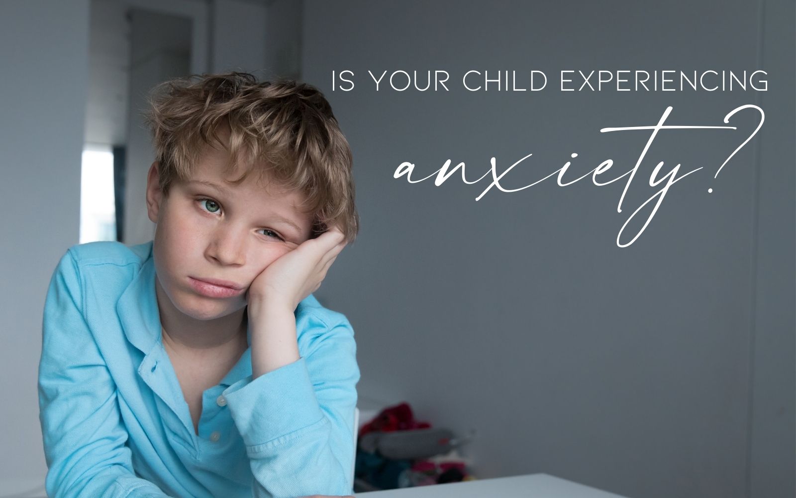Is Your Child Experiencing Anxiety? Healing Touch Chiropractic West