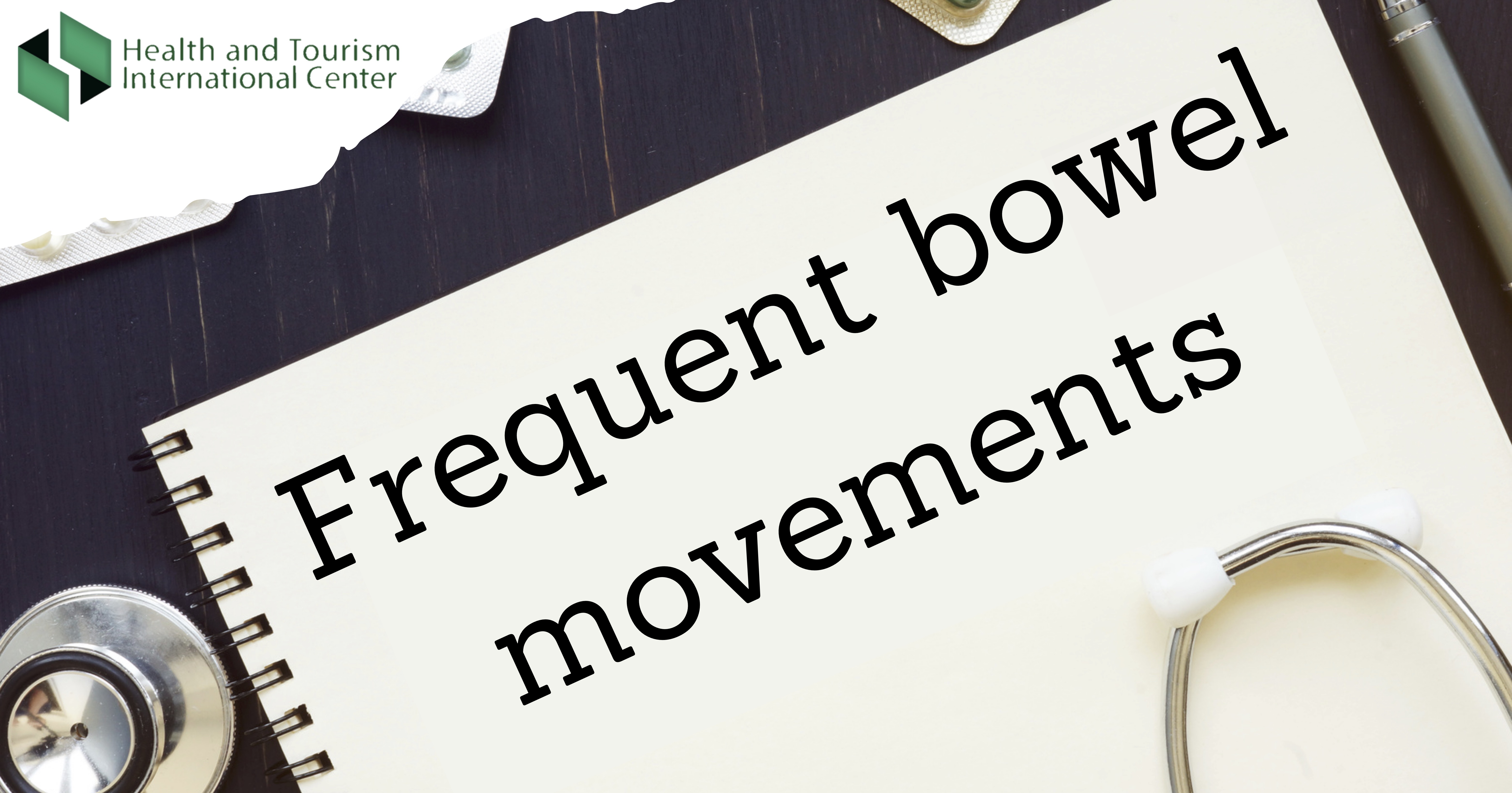 Frequent bowel movement HTI CENTERS Medical Tourism Center