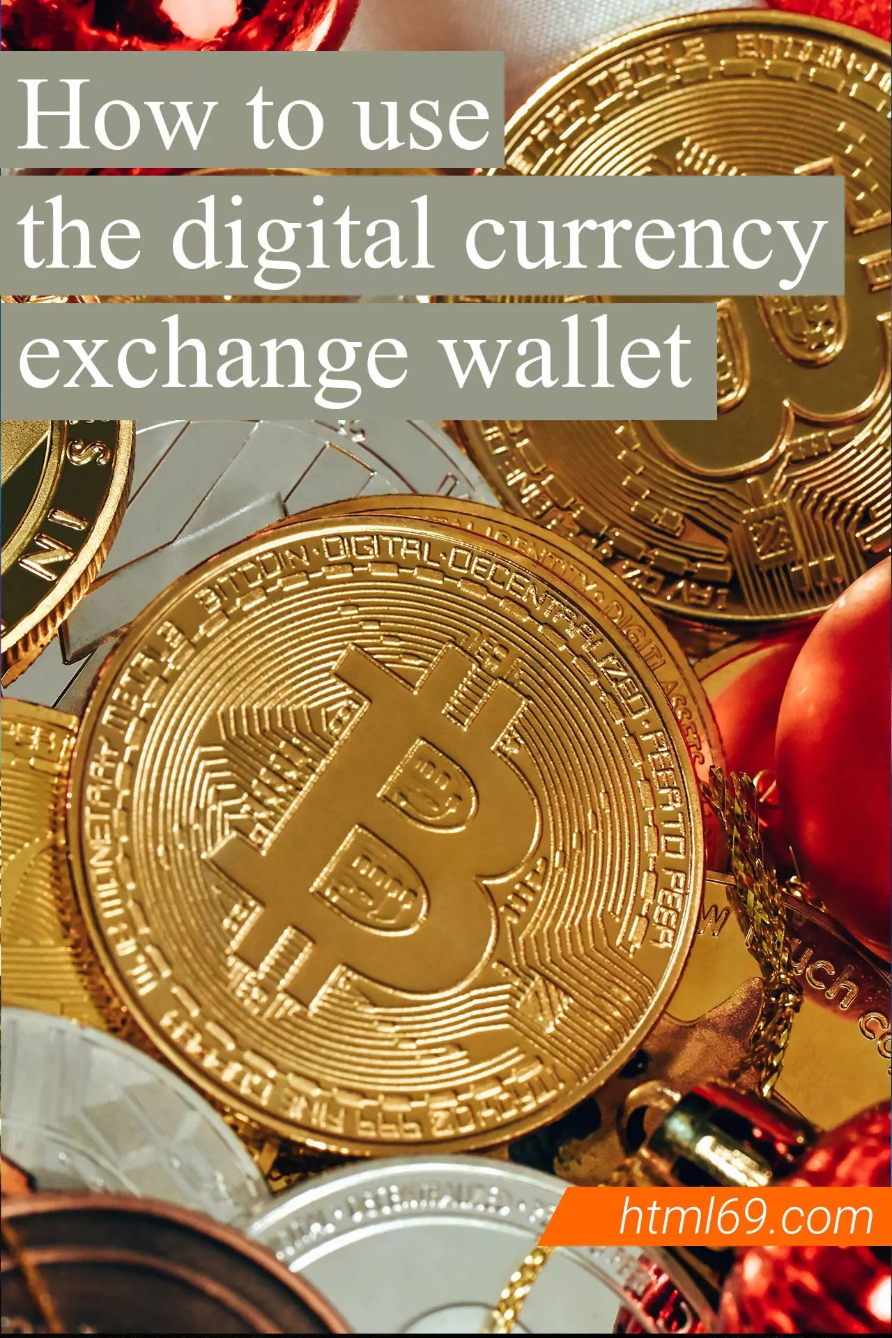 How to use the digital currency exchange wallet html69