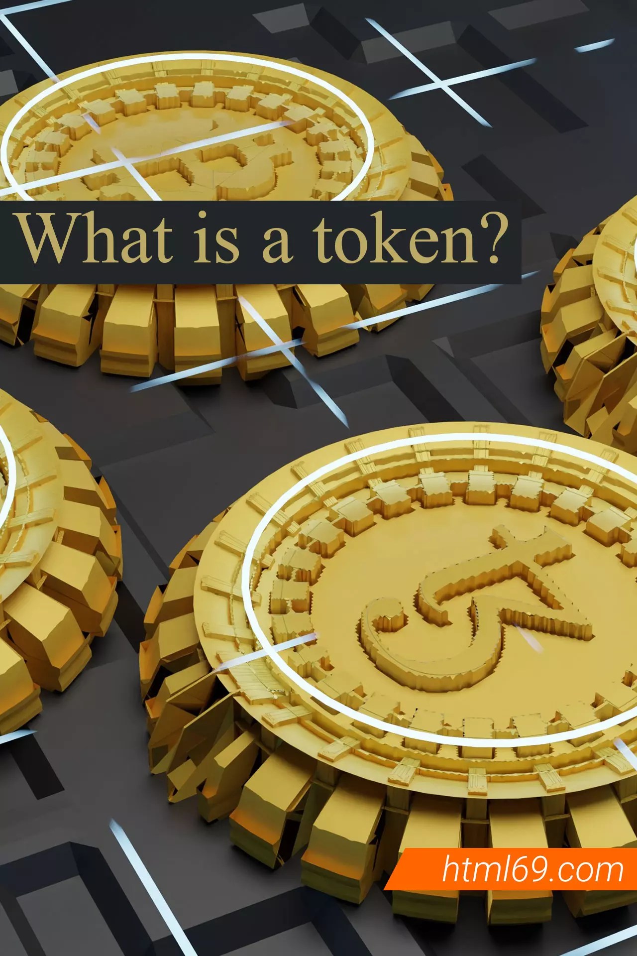 What is a token? Getting to know the concept of token and its types