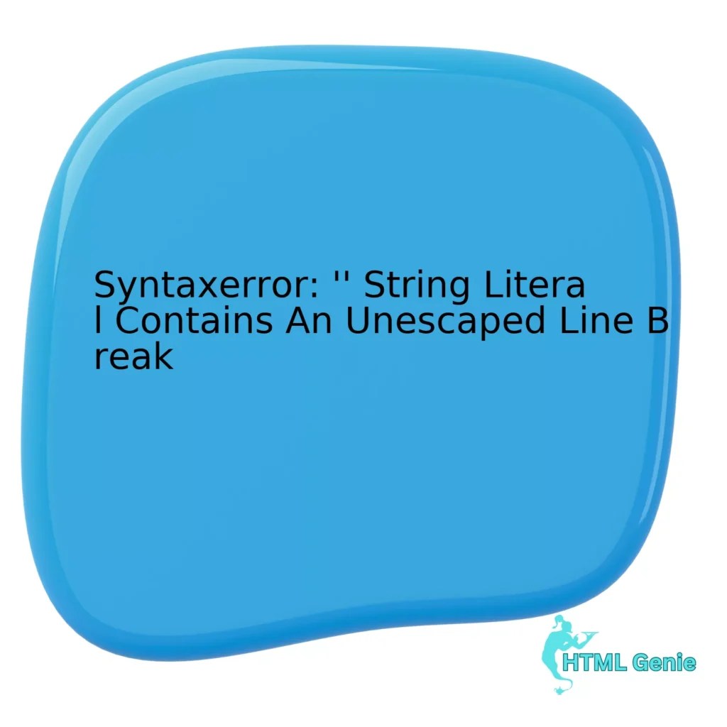Syntaxerror ” String Literal Contains An Unescaped Line Break HTML Genie