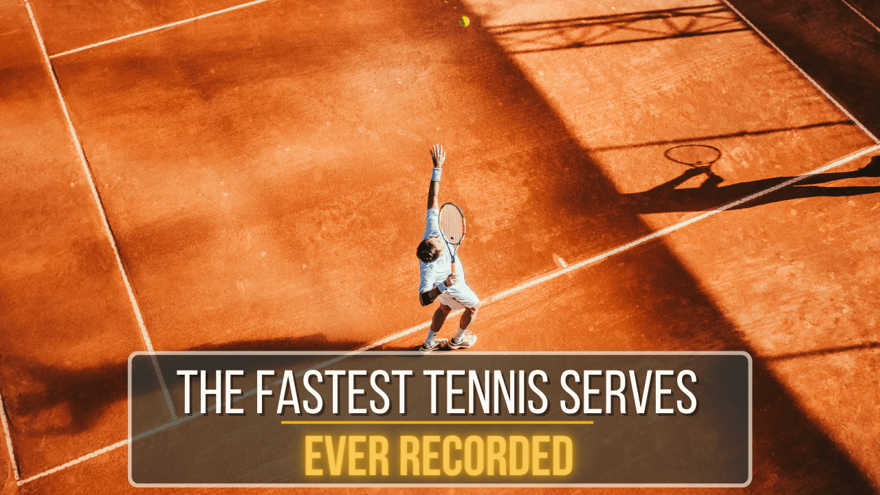 Top 10 Fastest Tennis Serves Ever Recorded Men And Women