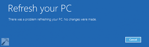 [FIX] "There Was A Problem Refreshing Your PC'' In Windows 10
