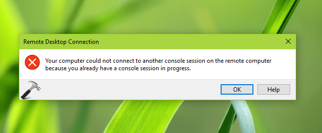 [FIX] Your Computer Could Not Connect To Another Console Session On The