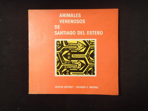 Urtubey N Animales Venenosos De Santiago Del Estero 1980 Mercado Libre