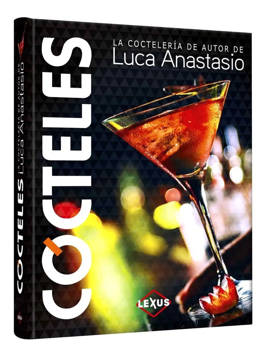 Libro Cócteles La Coctelería De Autor De Luca Anastasio Mercado Libre