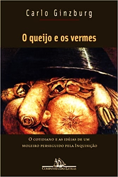 O Queijo E Os Vermes Carlo Ginzburg Mercado Livre