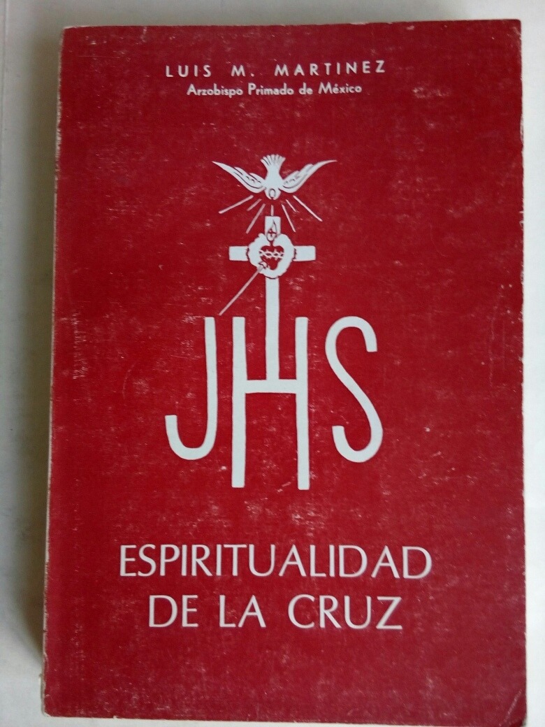Espiritualidad De La Cruz. Luis M. Martinez Mercado Libre