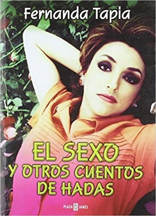 Libro El Sexo Y Otros Cuentos De Hadas Fernanda Tapia Mercado Libre
