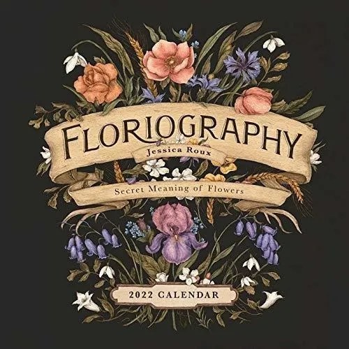 Floriography 2022 Wall Calendar Secret Meaning Of..., de Roux, Jessica
