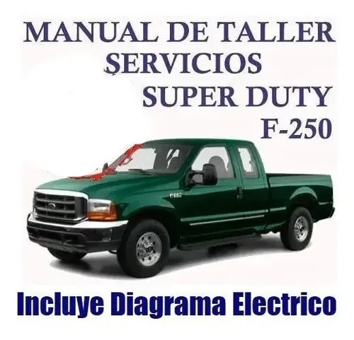 Manual Taller Diagrama Electrico Ford Superduty F250 2000 04 | MercadoLibre