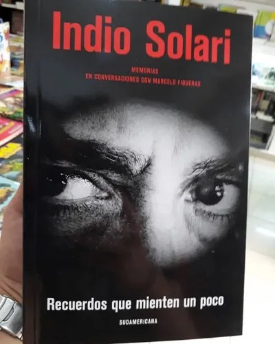 Indio Solari Recuerdos Que Mienten Un Poco Libro Nuevo Stock | Librería Sudestada