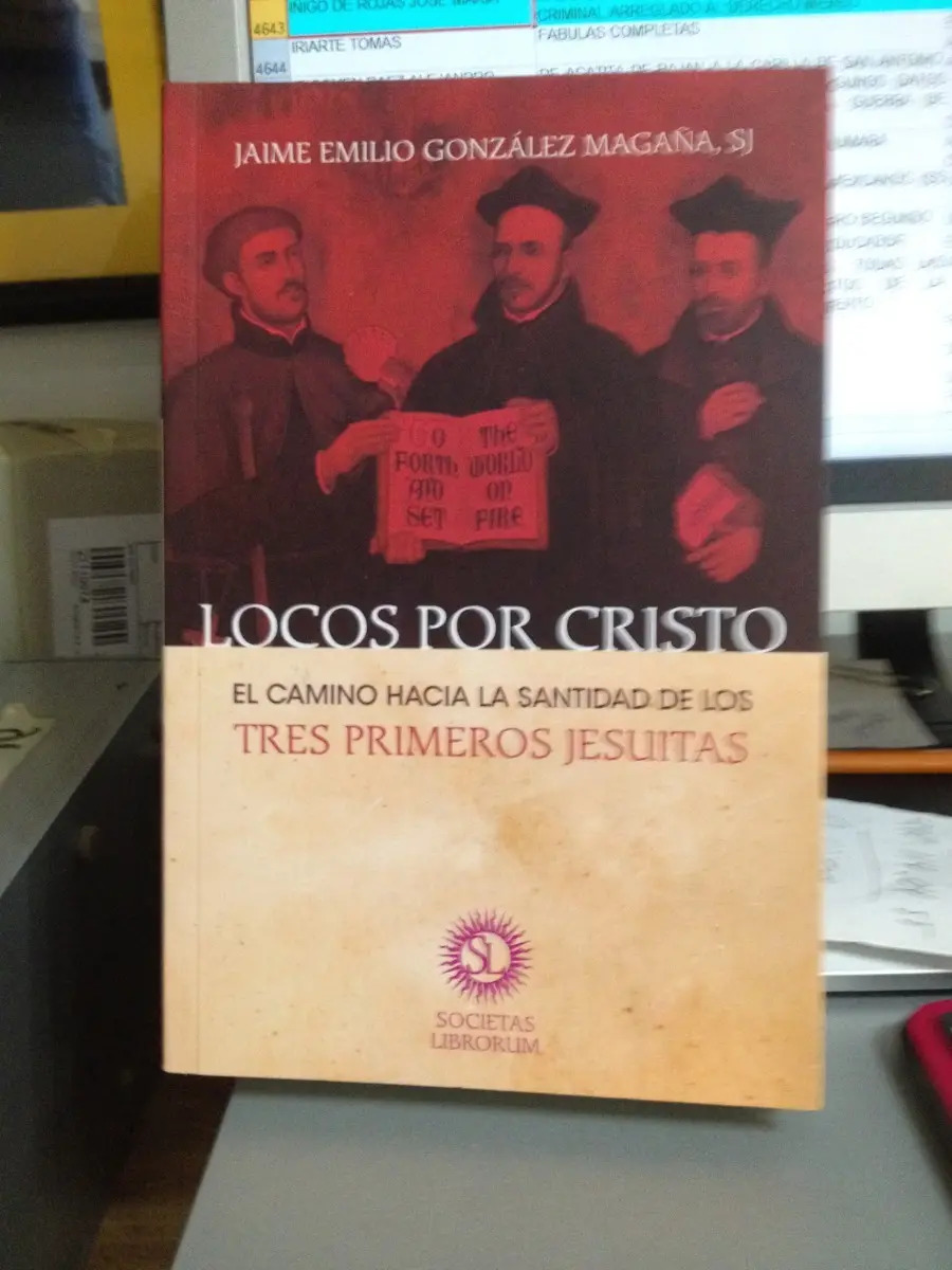 Locos Por Cristo. El Camino Hacia La Santidad De Los Tres