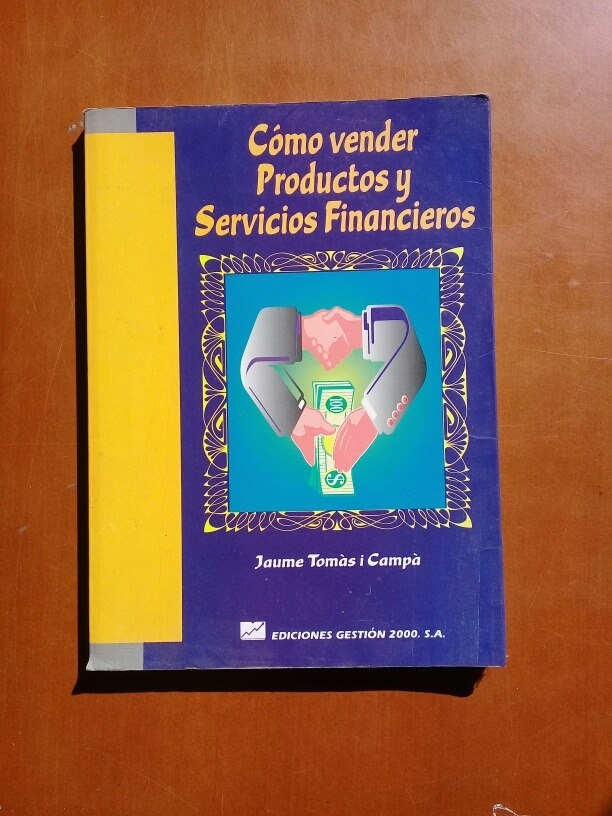 Cómo Vender Productos Y Servicios Financieros. Jaume Tomás MercadoLibre