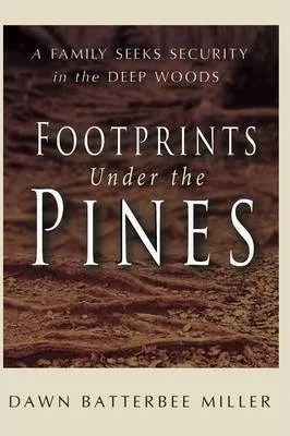 Libro Footprints Under The Pines - Dawn Batterbee Miller | Envío gratis