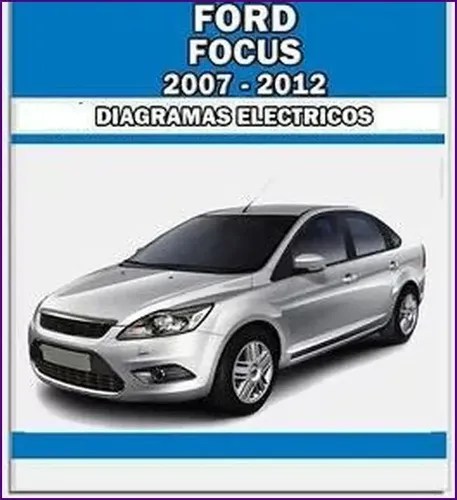 Diagrama Electrico Cableado Ford Focus 2007-2012 | MercadoLibre