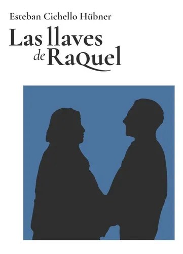 Libro Las Llaves De Raquel, Esteban Cichello Hubner | Mercadolibre