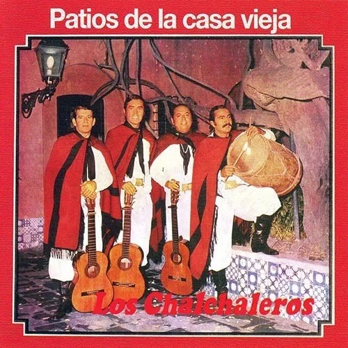 Los Chalchaleros Patio De La Casa Vieja Cd Son